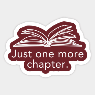 Just One More Chapter Sticker